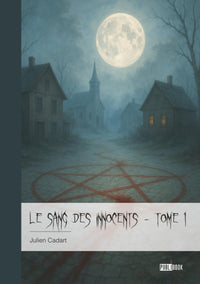Le sang des innocents - Tome 1