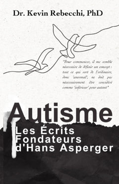 Autisme : Les Écrits Fondateurs d'Hans Asperger