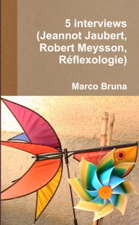 5 interviews (Jeannot Jaubert, Robert Meysson, Réflexologie)