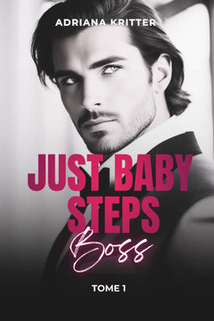 JUST BABY STEPS BOSS: Romance New Adult