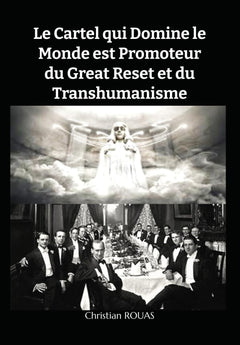 le Cartel des Maîtres du monde: Great Reset, Transhumanisme