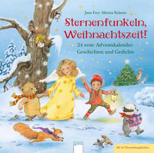 Sternenfunkeln, Weihnachtszeit!: 24 erste Adventskalender-Geschichten und Gedichte