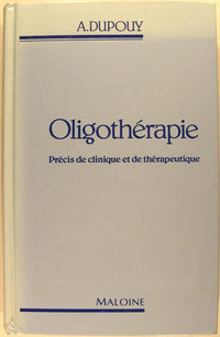 Oligothérapie: Précis de clinique et de thérapeutique