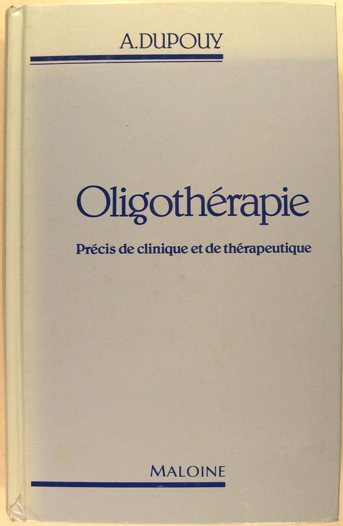 Oligothérapie: Précis de clinique et de thérapeutique