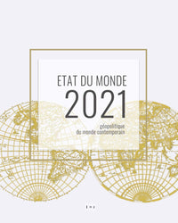 Etat du monde 2021: Géopolitique du monde contemporain