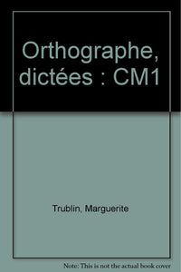 Orthographe : dictées, CM1