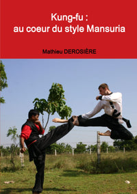 Kung-fu : au coeur du style Mansuria