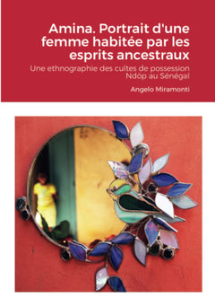 Amina Portrait d'une femme habitée par les esprits ancestraux
