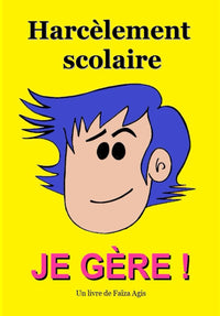 Harcèlement scolaire: Je gère