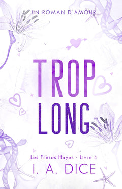 Trop long: Les Frères Hayes - Livre 6