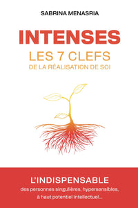 INTENSES: Les sept clefs de la réalisation de soi