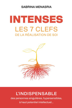 INTENSES: Les sept clefs de la réalisation de soi