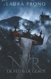 Nyr tome 1 : De Feu et De Glace