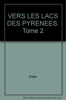 50 balades et randonnées vers les lacs des pyrénées, tome 2 : Du val d'Aran à la méditerranée, 1ère partie