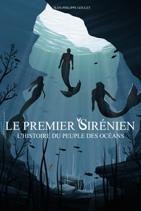 LE PREMIER SIRENIEN: L'Histoire du peuple des Océans