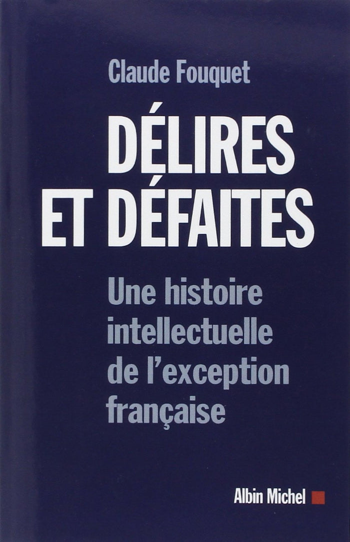 Délires et défaites