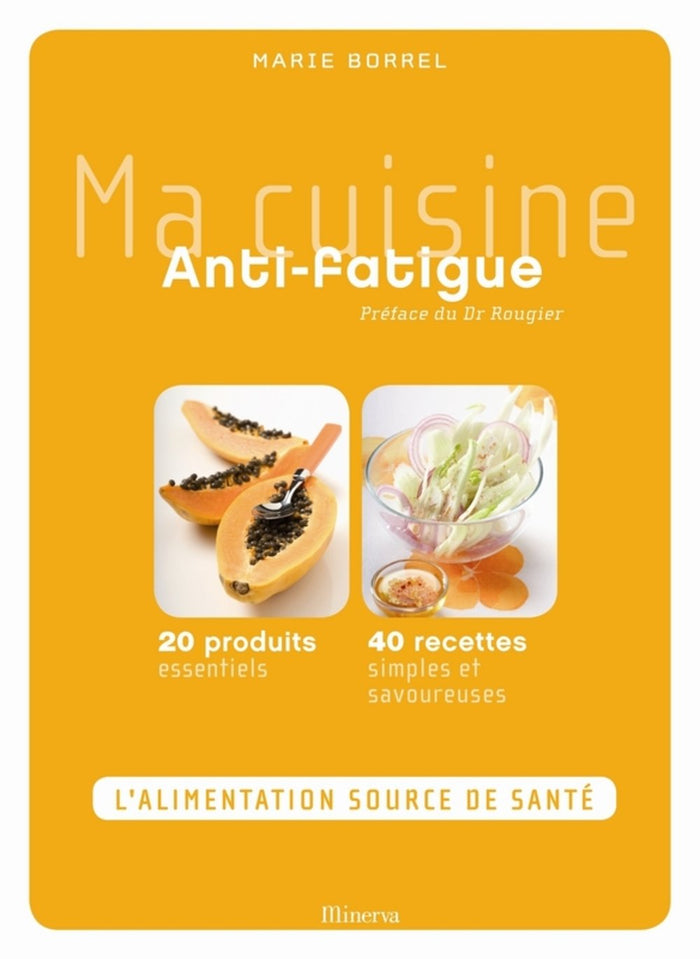 Ma cuisine anti-fatigue
