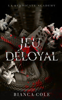 Jeu Déloyal: Romance D'ennemis à Amants au Coeur de L’académie de la Mafia