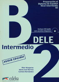 Dele Intermedio B2.: Libro con cd audio