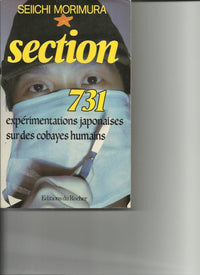 Section 731 en Mandchourie: Expérimentations japonaises sur des cobayes humains pendant la Seconde guerre mondiale