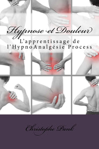 Hypnose et Douleur: L'apprentissage de l'HypnoAnalgesie Process