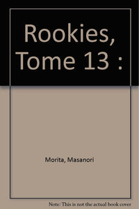 Rookies, tome 13