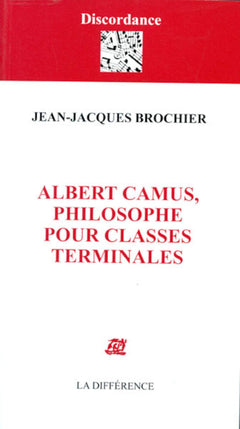 Albert Camus, philosophe, pour classes terminales