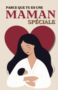 Parce que tu es une maman spéciale