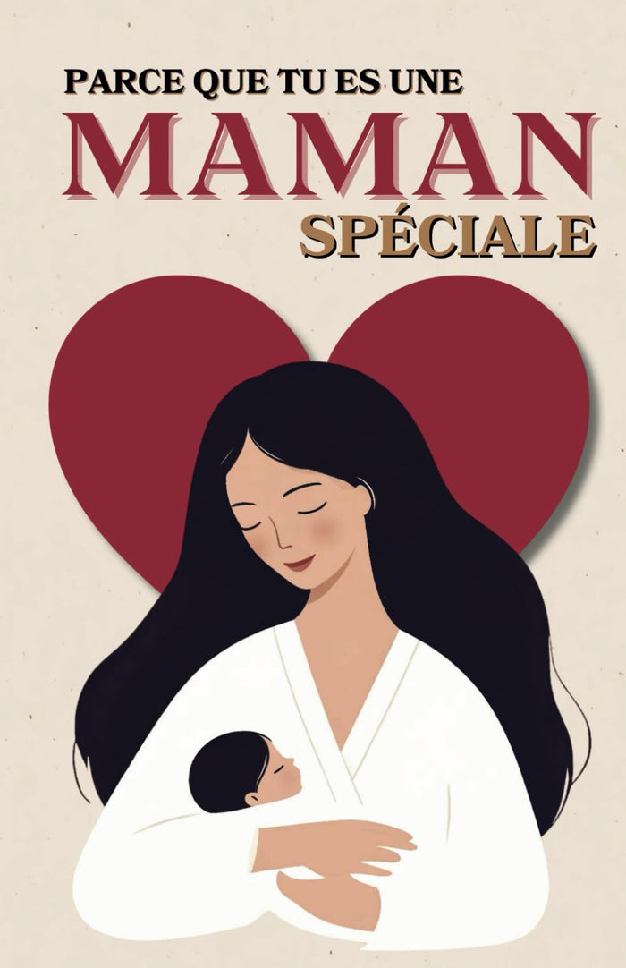 Parce que tu es une maman spéciale