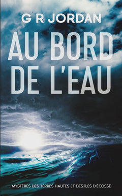 Au Bord de l'Eau: Mystères des Terres Hautes et des Îles d'Écosse