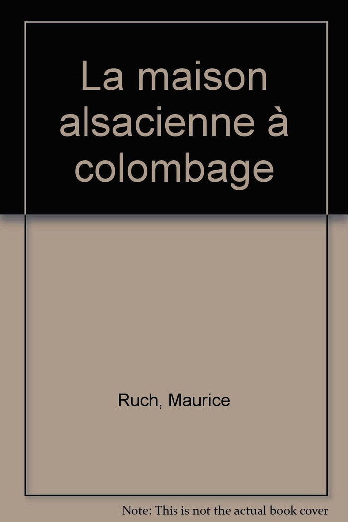 La Maison alsacienne à colombage