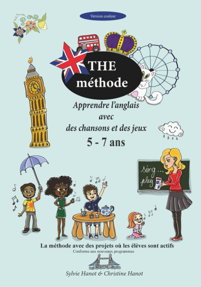 The méthode, apprendre l'anglais avec des chansons et des jeux 5-7 ans