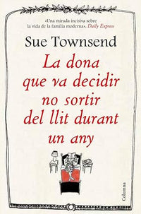 La Dona Que Va Decidir No Sortir Del Llit Durant Un Any (Clàssica)