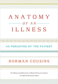 Anatomy Of An Illness As Perceived By The Patient: Reflections on Healing and Regeneration