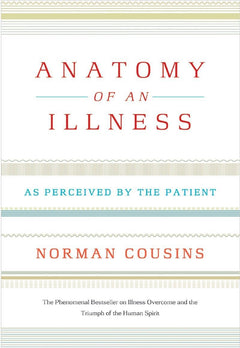Anatomy Of An Illness As Perceived By The Patient: Reflections on Healing and Regeneration