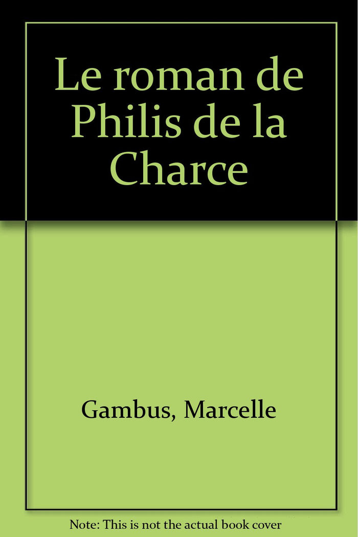 Le roman de Philis de la Charce
