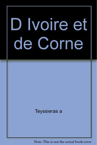 D'ivoire et de corne