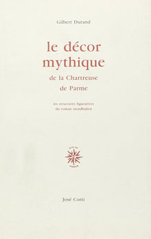 Le Décor mythique de la Chartreuse de Parme