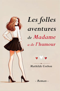 Les folles aventures de Madame a de l’humour