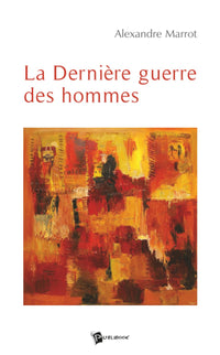 La Dernière guerre des hommes