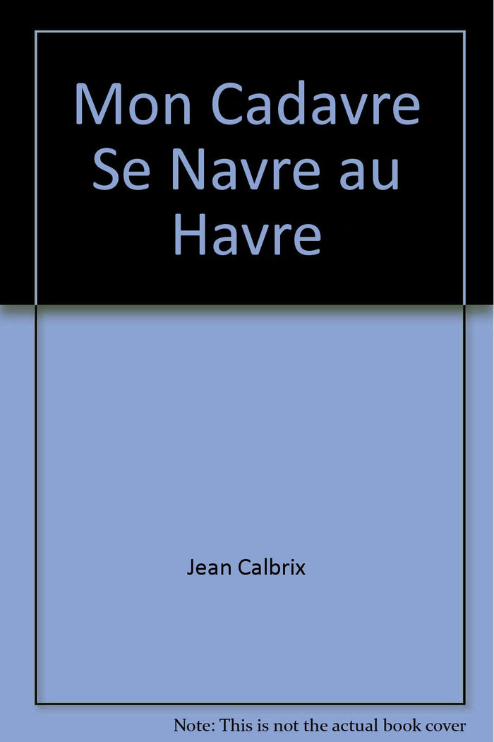Mon cadavre se navre au Havre