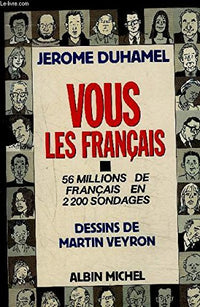 Vous les Français : 56 millions de Français en 2200 sondages