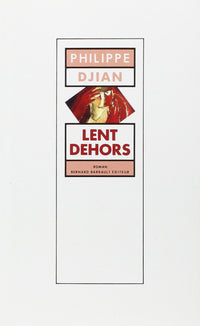 lent dehors