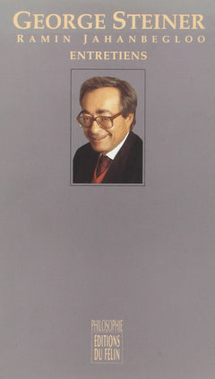 Georges Steiner - Entretiens