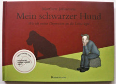 Mein schwarzer Hund: Wie ich meine Depression an die Leine legte