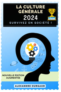 La culture générale 2024: Survivez en société