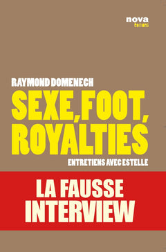 Sexe, Foot, Royalties - La Fausse Interview [Entretiens avec Estelle]