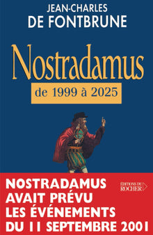 Nostradamus de 1999 à 2025