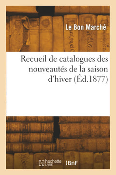 Recueil de catalogues des nouveautés de la saison d'hiver, 1929