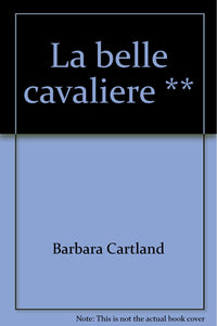 Belle cavaliere ** (La)